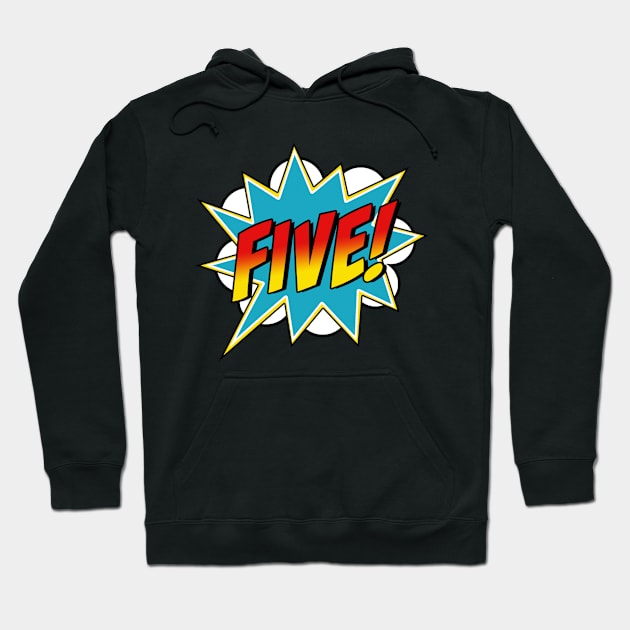 Five! 5th Birthday Superhero Boys 5 Years Old Comic Book Hoodie by Rixta Tees